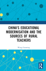 China's Educational Modernisation and the Sources of Rural Teachers By Wang Guoming, Yanling Feng (Other) Cover Image