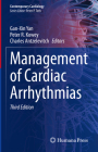Management of Cardiac Arrhythmias (Contemporary Cardiology) By Gan-Xin Yan (Editor), Peter R. Kowey (Editor), Charles Antzelevitch (Editor) Cover Image