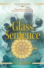 The Glass Sentence (The Mapmakers Trilogy #1) Cover Image