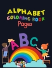 Alphabet Coloring Book Pages: Alphabet Coloring Book, Fun Coloring Books for Toddlers & Kids. Pre-Writing, Pre-Reading And Drawing, Total-180 Pages, By Paradise Publishing Cover Image