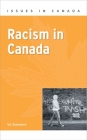Racism in Canada (Issues in Canada) By Vic Satzewich Cover Image