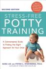 Stress-Free Potty Training: A Commonsense Guide to Finding the Right Approach for Your Child Cover Image