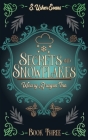Secrets and Snowflakes: A Cozy Fantasy Novel By S. Usher Evans Cover Image