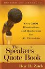 The Speaker's Quote Book: Over 5,000 Illustrations and Quotations for All Occasions By Roy B. Zuck Cover Image