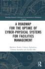 A Roadmap for the Uptake of Cyber-Physical Systems for Facilities Management Cover Image