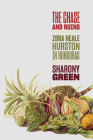 The Chase and Ruins: Zora Neale Hurston in Honduras By Sharony Green Cover Image