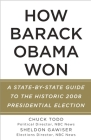 How Barack Obama Won: A State-by-State Guide to the Historic 2008 Presidential Election By Chuck Todd, Sheldon Gawiser Cover Image
