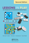 Lessons in Play: An Introduction to Combinatorial Game Theory, Second Edition Cover Image