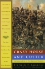Crazy Horse and Custer: The Parallel Lives of Two American Warriors By Stephen E. Ambrose Cover Image