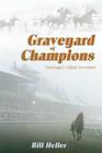 Graveyard of Champions: Saratoga's Fallen Favorites Cover Image
