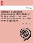 Report of a Geological Reconnoisance of the State of Indiana: Made in the Year 1837, in Conformity to an Order of the Legislature. Cover Image
