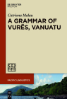 A Grammar of Vurës, Vanuatu (Pacific Linguistics [Pl] #651) Cover Image
