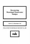 Dewatering Municipal Wastewater Sludge (Pollution Technology Review #202) By Orris E. Albertson Cover Image