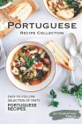 Portuguese Recipe Collection: Easy-to-Follow Selection of Tasty Portuguese Recipes Cover Image
