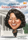 ¿Quién es Sonia Sotomayor? (¿Quién fue?) By Megan Stine, Who HQ, Dede Putra (Illustrator), Yanitzia Canetti (Translated by) Cover Image
