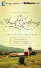 An Amish Gathering: Life in Lancaster County By Beth Wiseman, Kathleen Fuller, Barbara Cameron Cover Image