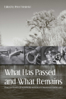 What Has Passed and What Remains: Oral Histories of Northern Arizona's Changing Landscapes By Peter Friederici (Editor) Cover Image