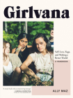 Girlvana: Self-Love, Yoga, and Making a Better World--A Handbook Cover Image