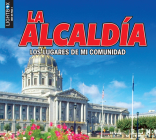 La Alcaldía By Megan Cuthbert, Jared Siemens (With) Cover Image