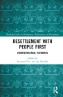 Resettlement with People First: Counterfactual Pathways (Routledge Studies in Development) Cover Image