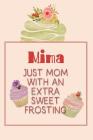 Mima Just Mom with an Extra Sweet Frosting: Personalized Notebook for the Sweetest Woman You Know By Nana's Grand Books Cover Image