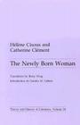 Newly Born Woman (Theory and History of Literature #24) By Helene Cixous, Catherine Clement (Contributions by) Cover Image