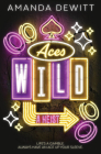 Aces Wild: A Heist By Amanda DeWitt Cover Image