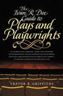 The Ivan R. Dee Guide to Plays and Playwrights By Trevor R. Griffiths Cover Image