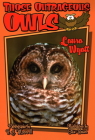 Those Outrageous Owls (Those Amazing Animals) By Laura Wyatt, Steve Weaver (Illustrator), H. G. Moore (Photographer) Cover Image