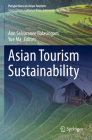 Asian Tourism Sustainability (Perspectives on Asian Tourism) By Ann Selvaranee Balasingam (Editor), Yue Ma (Editor) Cover Image