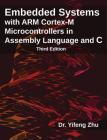 Embedded Systems with Arm Cortex-M Microcontrollers in Assembly Language and C: Third Edition Cover Image