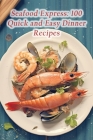 Seafood Express: 100 Quick and Easy Dinner Recipes By Gourmet Getaway Yagu Cover Image