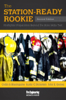 The Station-Ready Rookie: Firefighter Preparation Beyond the State Skills Test Cover Image