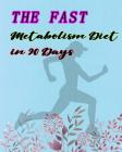 The Fast Metabolism Diet in 90Days: A Fitness Diary Recipes and Daily Plans for Weight Loss Change Your Lifestyle Without Suffering By Cynthia Taylor Cover Image