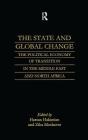The State and Global Change: The Political Economy of Transition in the Middle East and north Africa By Hassan Hakimian, Ziba Moshaver Cover Image