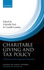 Charitable Giving and Tax Policy: A Historical and Comparative Perspective (Studies of Policy Reform) By Gabrielle Fack (Editor), Camille Landais (Editor) Cover Image