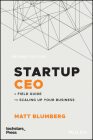 Startup CEO: A Field Guide to Scaling Up Your Business (Techstars) By Matt Blumberg Cover Image