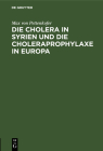 Die Cholera in Syrien Und Die Choleraprophylaxe in Europa By Max Von Pettenkofer Cover Image