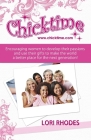 Chicktime: Encouraging women to develop their passions and use their gifts to make the world a better place for the next generati Cover Image