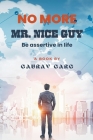 No More Mr. Nice Guy By Gaurav Garg Cover Image