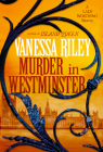 Murder in Westminster: A Riveting Regency Historical Mystery (The Lady Worthing Mysteries #1) By Vanessa Riley Cover Image