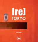 [Re]tokyo By Jin Taira, Kengo Kuma (Contribution by) Cover Image