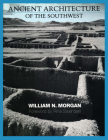Ancient Architecture of the Southwest By William N. Morgan, Rina Swentzell (Introduction by) Cover Image
