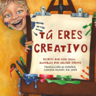 Tu Eres Creativo (Tu Eres Importante #3) By Todd Snow, Melodee Strong (Illustrator) Cover Image