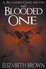 The Blooded One By Elizabeth Brown Cover Image