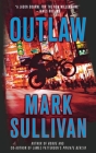 Outlaw: A Robin Monarch Novel (Robin Monarch Thrillers #2) By Mark Sullivan Cover Image