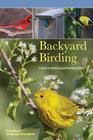 Backyard Birding: A Guide to Attracting and Identifying Birds Cover Image