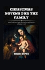 Christmas Novena For The Family: Inspired by the Holy Family's Devotion, Love, and Generosity in Obedience to God By Richards Stephen Cover Image