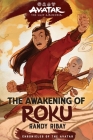 Avatar, The Last Airbender: The Awakening of Roku (Chronicles of the Avatar Book 6) By Randy Ribay Cover Image