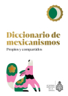 Diccionario de Mexicanismos. Propios Y Compartidos Cover Image